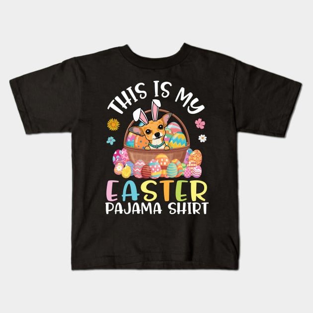 Chihuahua Dog With Eggs Basket This Is My Easter Pajama Kids T-Shirt by joandraelliot
